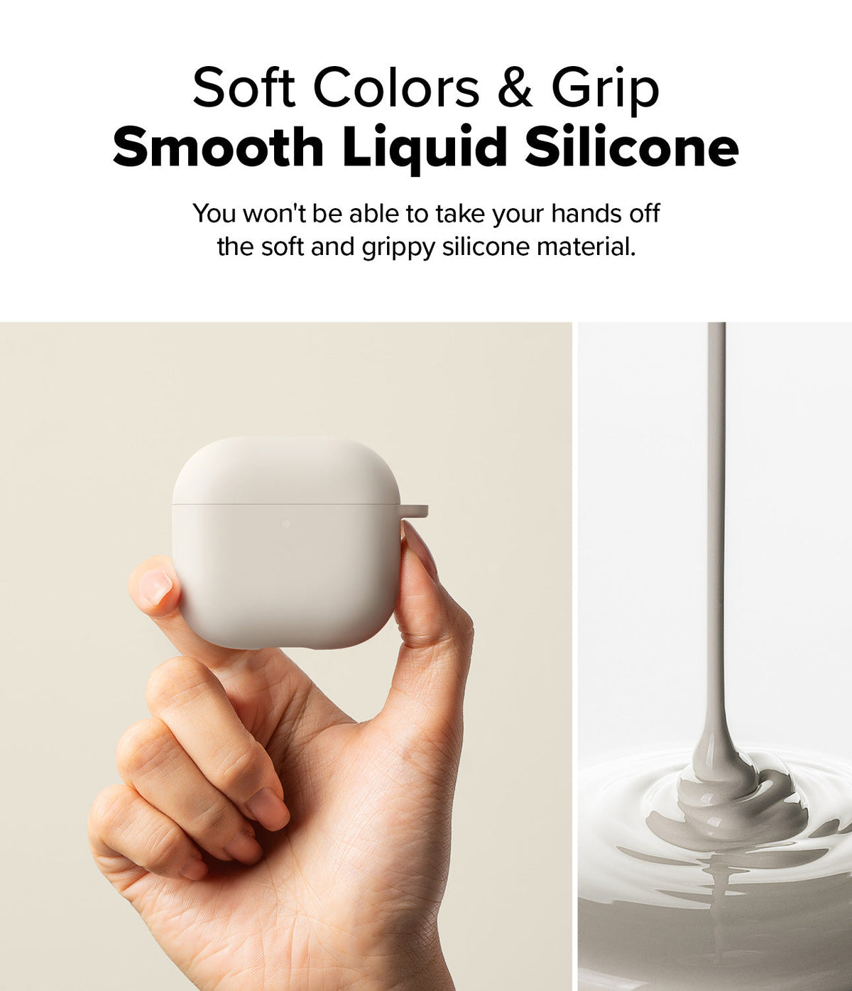 AirPods 5 / 4 Case | Silicone Case - AirPods 4 Case - A hand holding a light gray silicone AirPods 4 case next to a stream of liquid silicone.