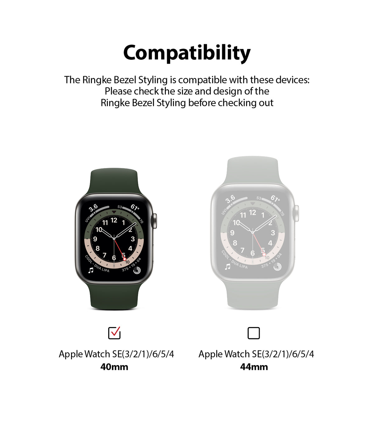 Apple Watch Series 6 / 5 / 4 / SE (40mm) | Bezel Styling - Comparison showing 40mm Apple Watch is compatible, 44mm is not.