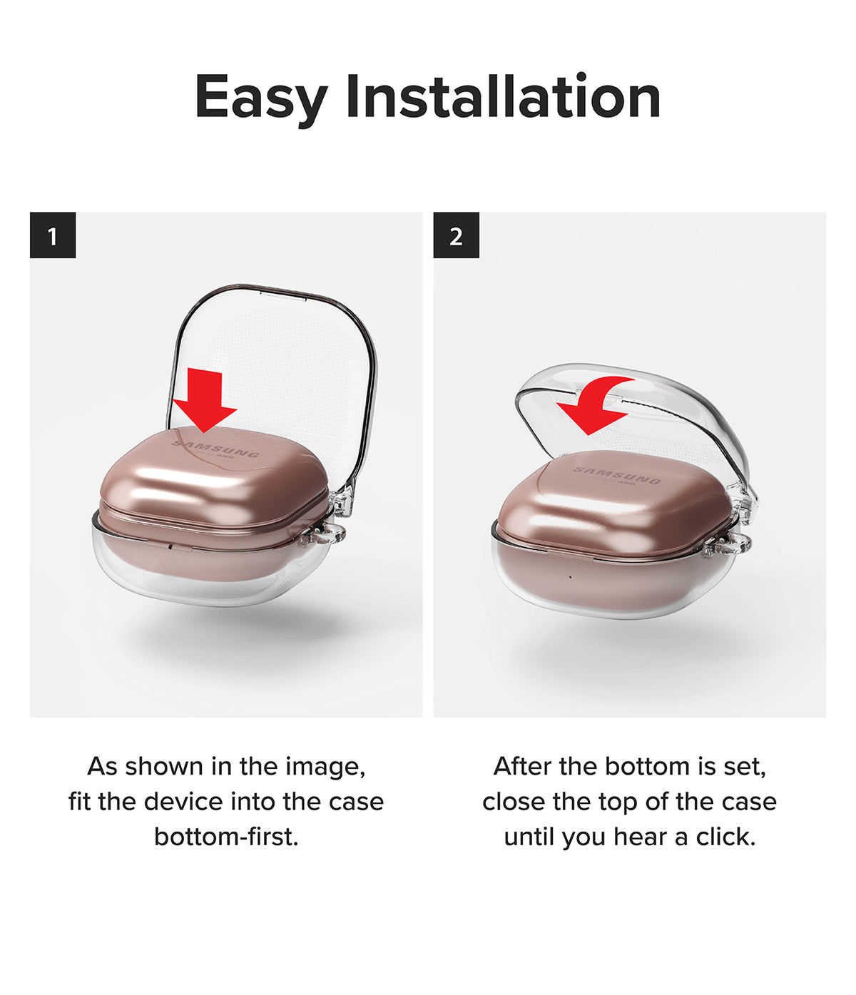 Galaxy Buds FE / 2 Pro / Buds 2 / Galaxy Buds Pro / Live Case | Hinge - Clear - Two-step installation guide for a clear case.