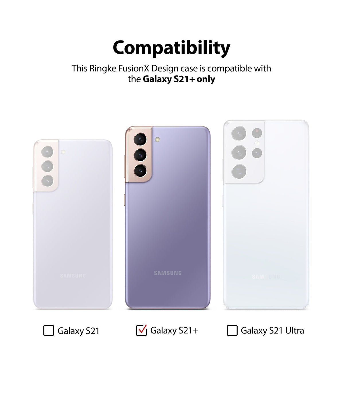 Galaxy S21 Plus Case | Fusion-X Design - Comparison chart showing Galaxy S21, S21+, and S21 Ultra with a checkmark on the S21+.