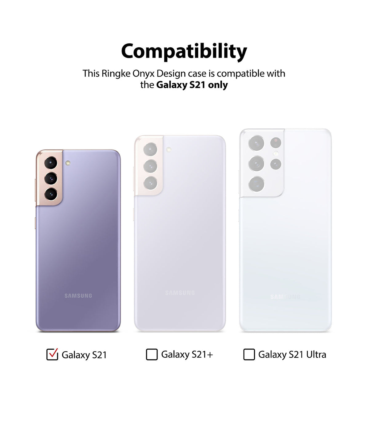 Galaxy S21 Case | Onyx Design - Compatibility chart showing Galaxy S21 with a checkmark, excluding S21+ and S21 Ultra.