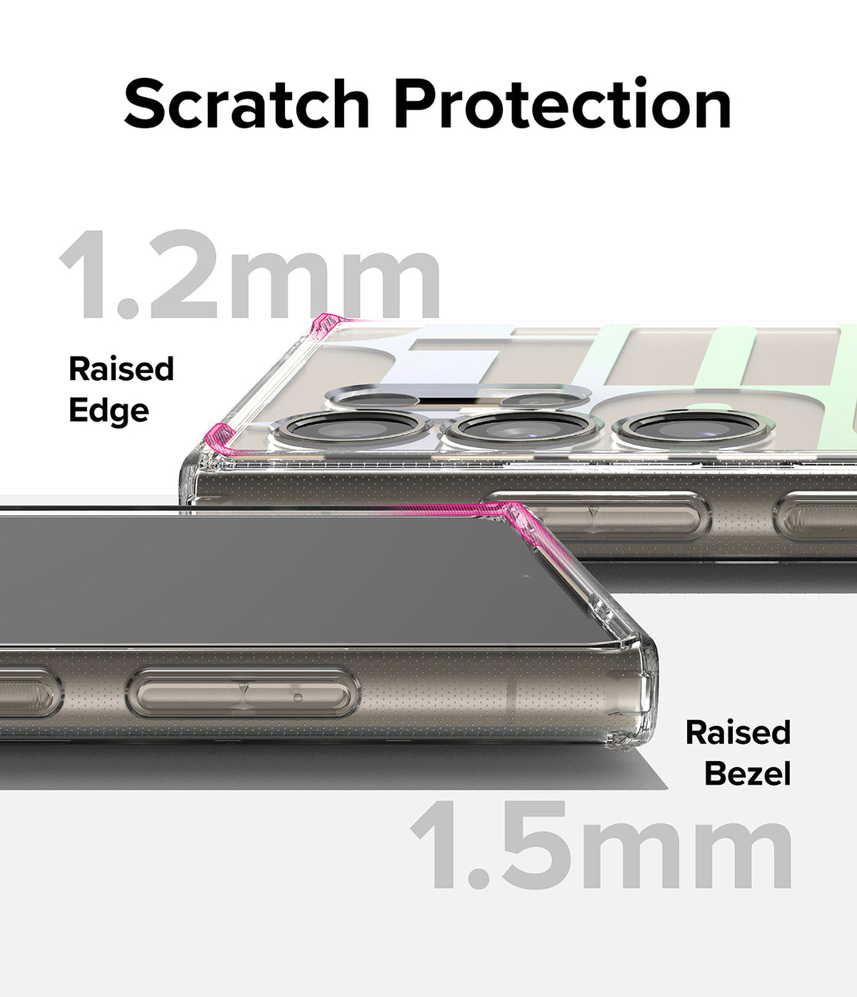 Galaxy S24 Ultra Case | Fusion Design - Clear phone case showing 1.2mm raised edge and 1.5mm raised bezel for scratch protection.