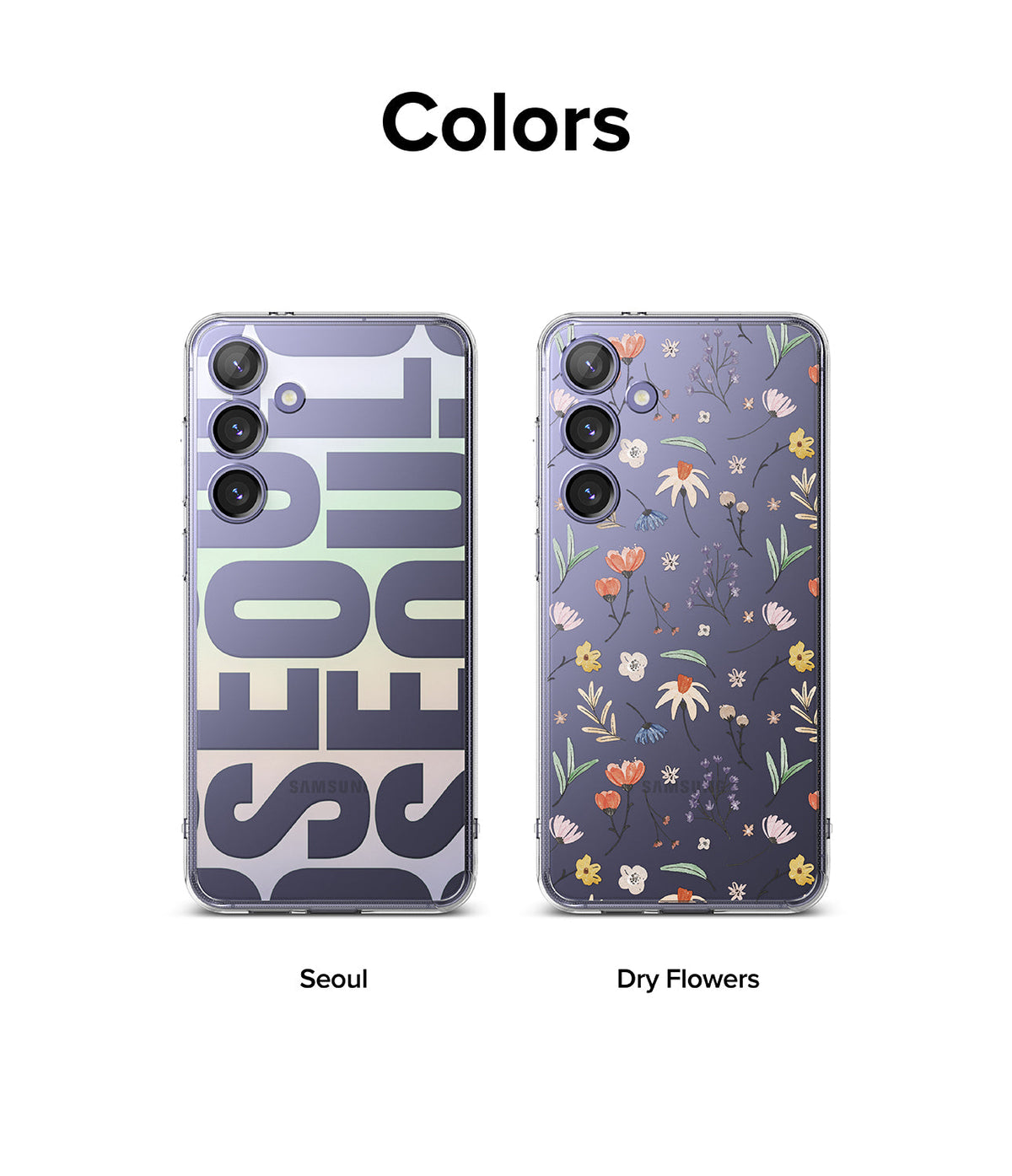 Galaxy S24 Plus Case | Fusion Design - Two Galaxy S24 Plus phones with Seoul typography and Dry Flowers patterns.