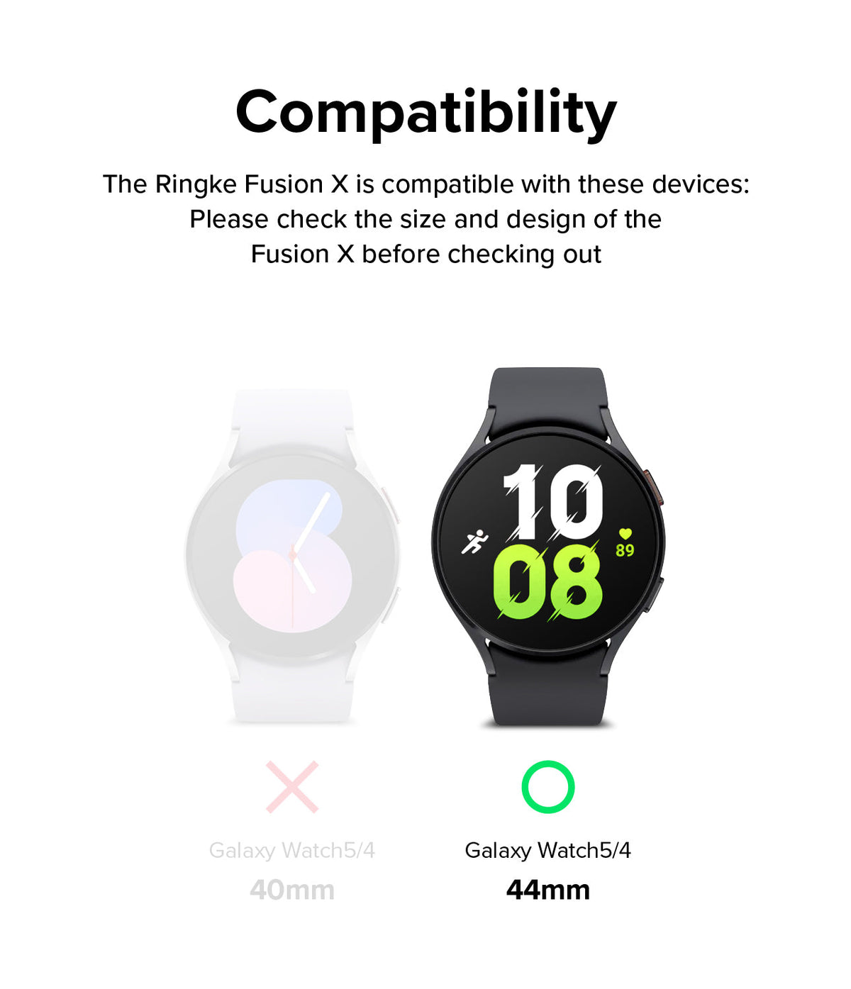 Galaxy Watch 5 / 4 (44mm) Case | Fusion-X - Compatibility chart showing 44mm watch is compatible and 40mm is not.