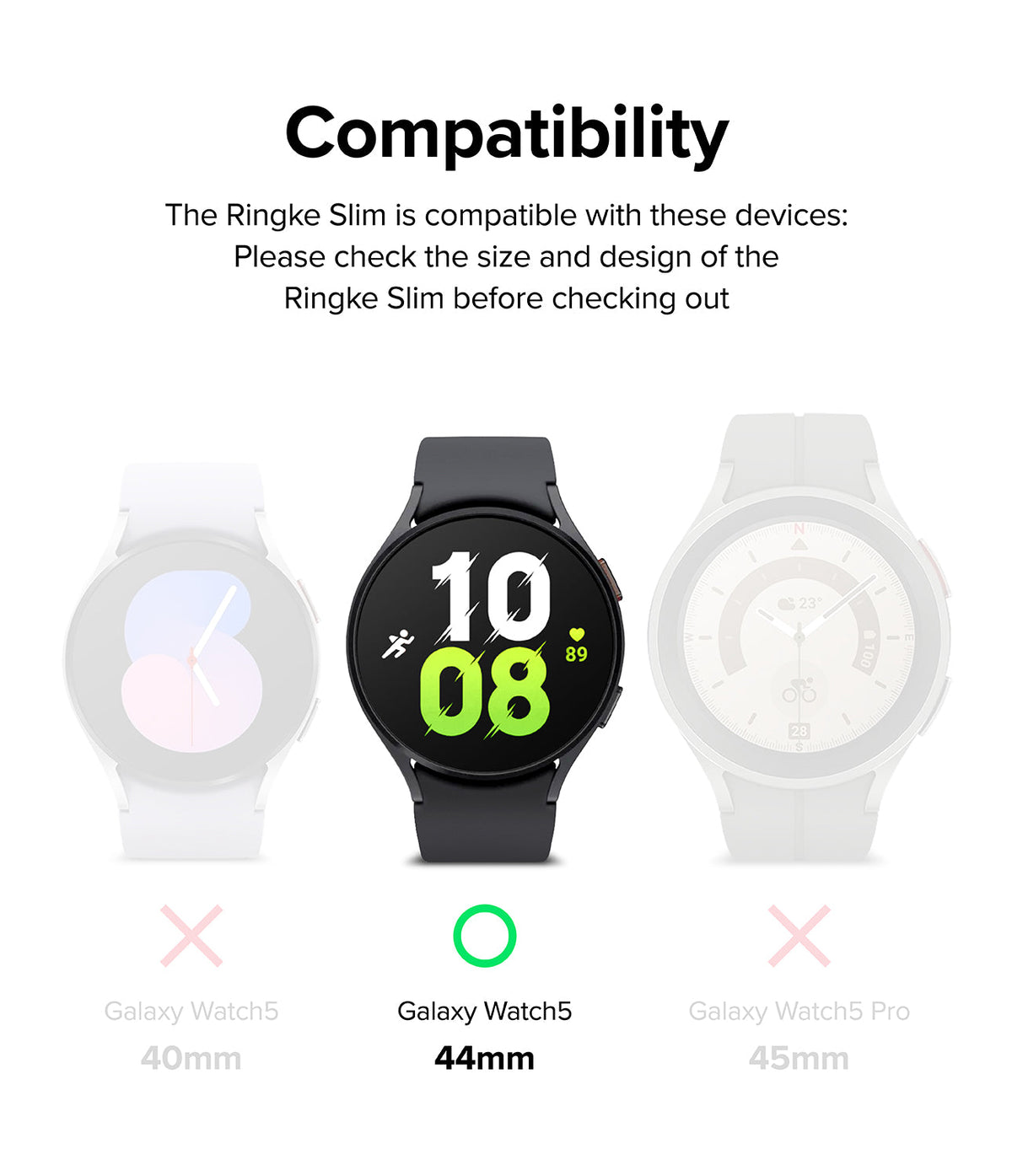 Galaxy Watch 5 44mm Case | Slim - Compatibility chart showing the 44mm model as the only correct fit for the case.