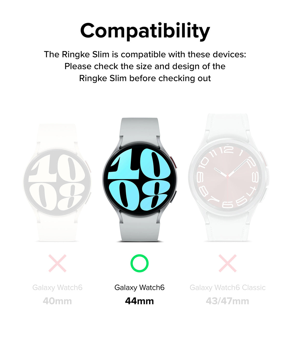 Galaxy Watch 6 44mm Case | Slim - Compatibility chart showing the 44mm model as the only compatible device for the case.