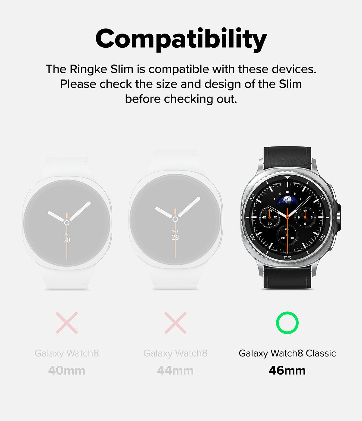 Galaxy Watch 8 Classic 46mm Case | Slim - Compatibility chart showing the Slim case fits only the 46mm Galaxy Watch 8 Classic.