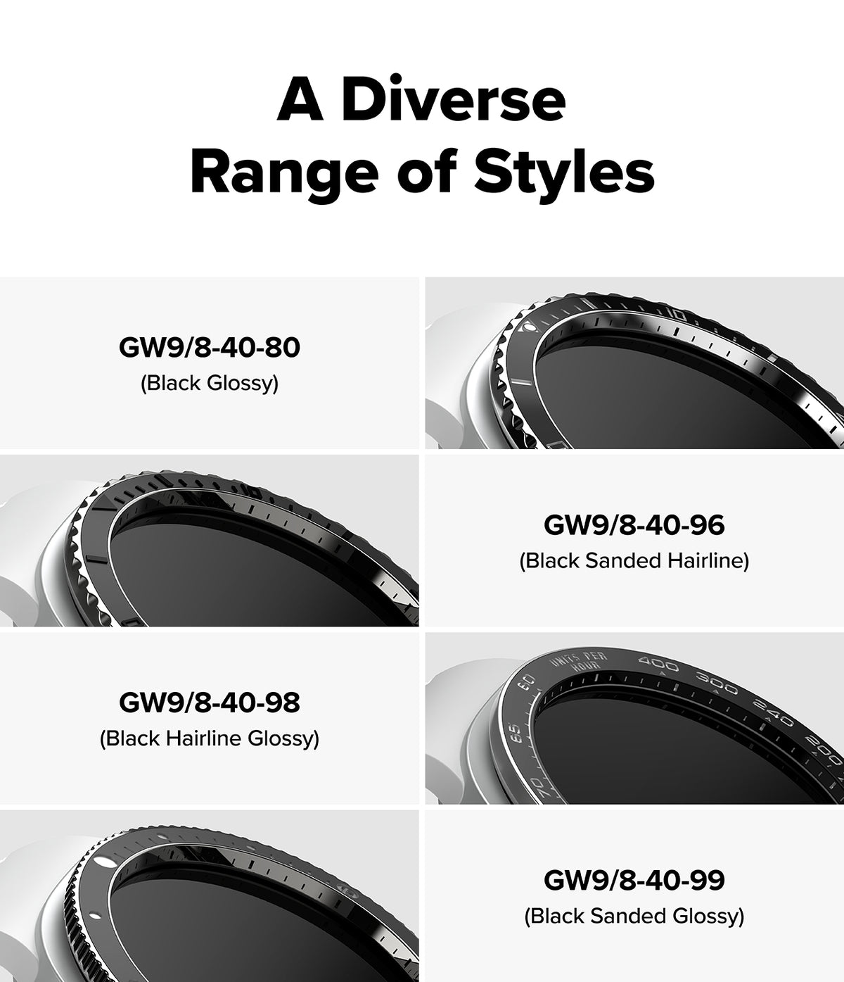 Galaxy Watch 9 / 8 40mm | Bezel Styling Premium - A product information graphic showing six close-up views of a circular ring-style accessory labeled with different finish options: GW9/8-40-80 (Black Glossy), GW9/8-40-96 (Black Sanded Hairline), GW9/8-40-98 (Black Hairline Glossy), GW9/8-40-99 (Black Sanded Glossy). The top text reads 'A Diverse Range of Styles'.
