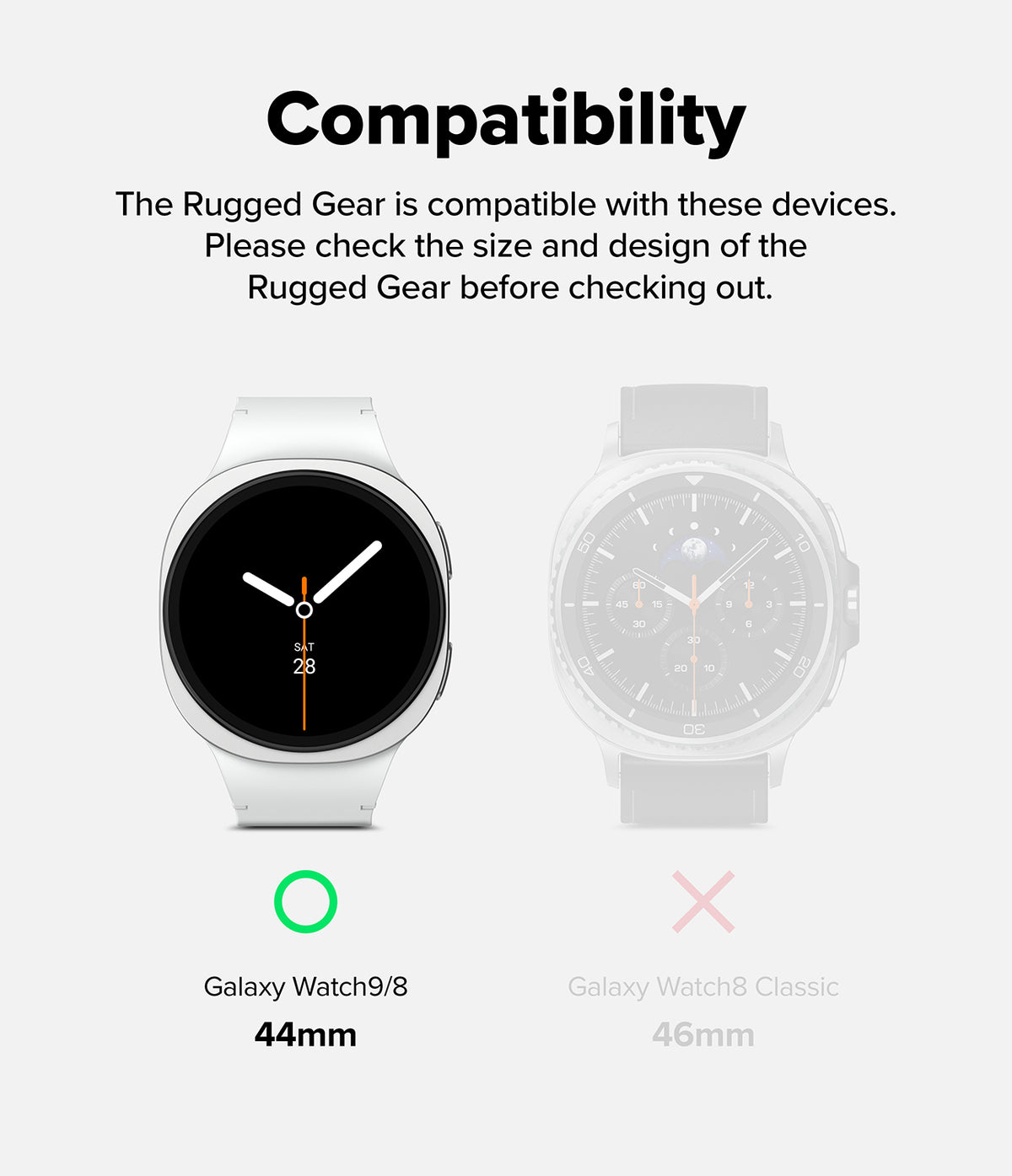 Galaxy Watch 8 44mm Case + Band | Rugged Gear - Compatibility graphic for Rugged Gear smartwatches showing Galaxy Watch 9/8 44mm as compatible with a green circle icon and Galaxy Watch 8 Classic 46mm as incompatible with a pink X icon, on a light gray background.