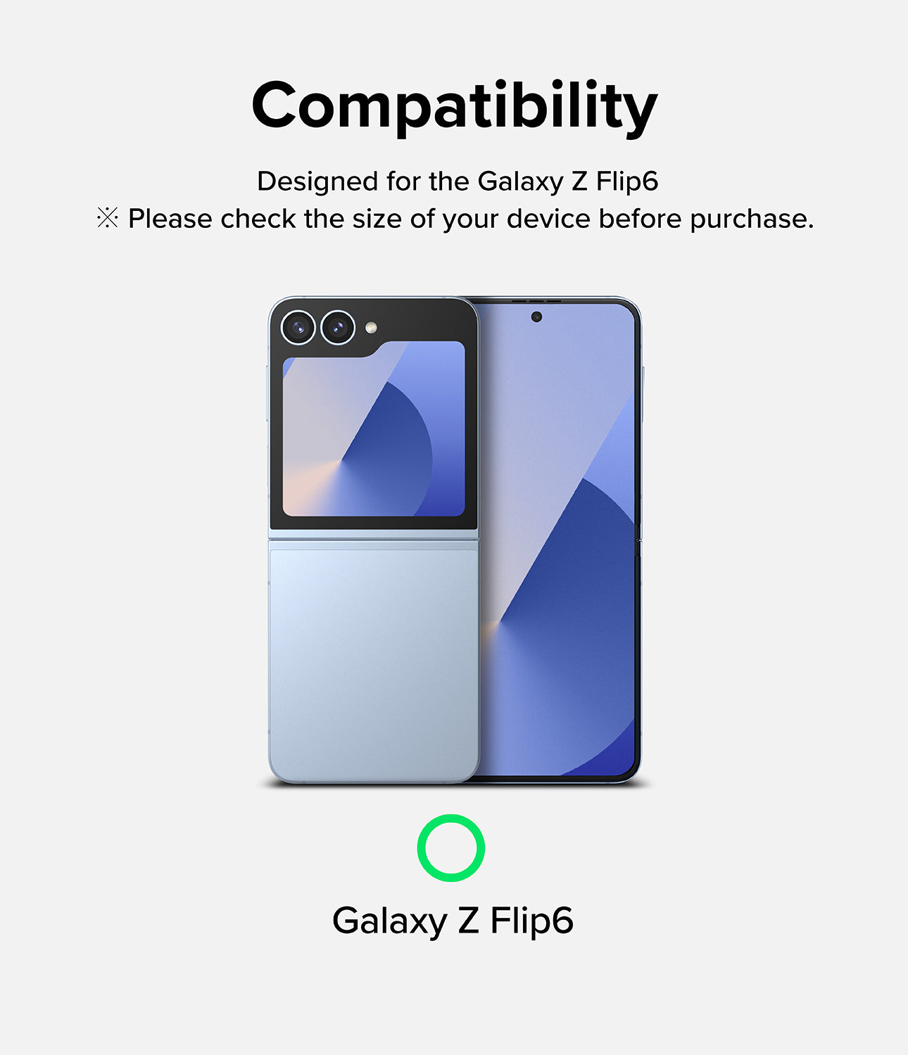 Galaxy Z Flip 6 Screen Protector | Dual Easy Film (2 Pack) - Galaxy Z Flip 6 Screen Protector - Compatibility graphic showing a light blue Galaxy Z Flip 6 phone with a green checkmark.