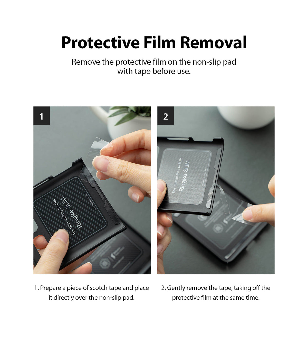 Galaxy Z Flip Case | Folio Signature Black - Two-step guide showing hands using tape to peel protective film off a phone case.