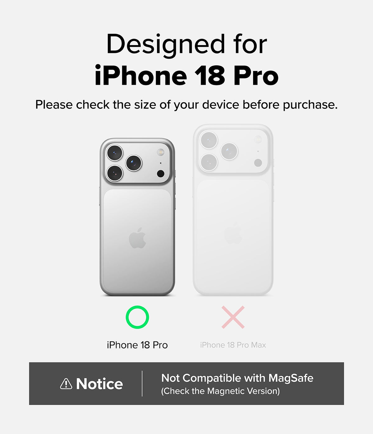 iPhone 18 Pro Case | Onyx - Compatibility graphic for a phone case designed for the iPhone 18 Pro, showing a silver phone case fitted on a gray iPhone 18 Pro with a green circle marker and a white phone case fitted on a gray iPhone 18 Pro Max with a pink X. Text advises checking device size before purchase, and a notice at the bottom says it is not compatible with MagSafe.