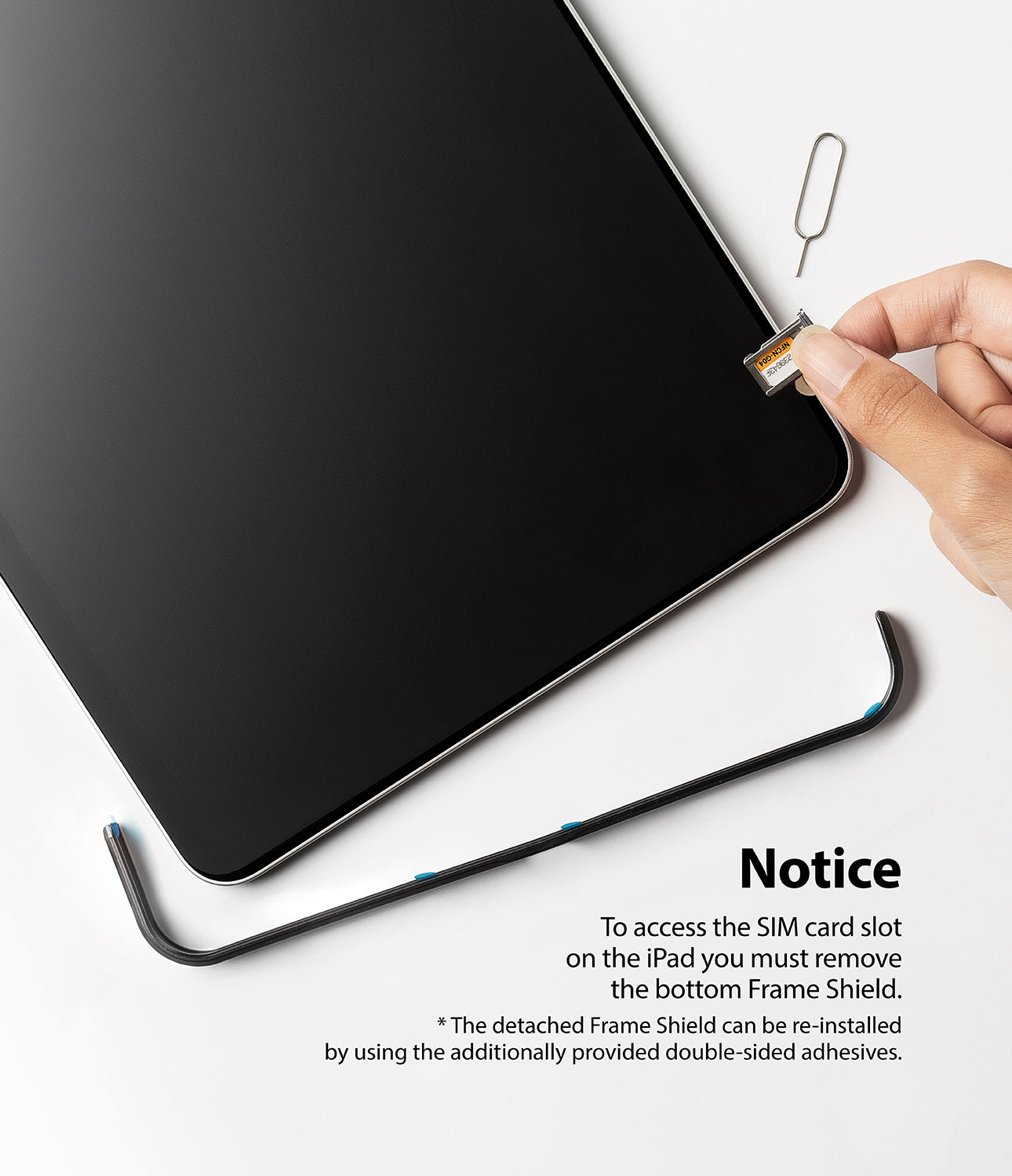 Frame Shield | iPad - Hand removing a SIM tray from an iPad with the bottom frame shield detached and placed below.
