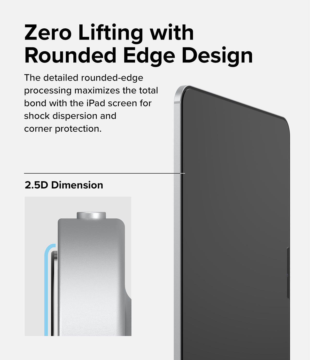 Easy Slide Tempered Glass | iPad - Close-up of a rounded-edge iPad screen protector showing 2.5D design for edge protection.