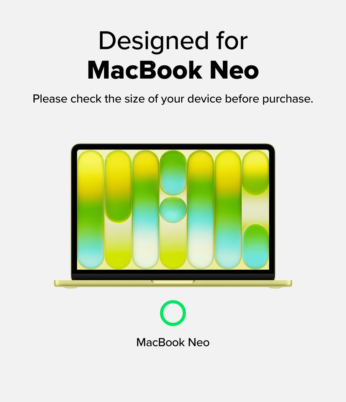 MacBook Neo | Slim - A product compatibility graphic for a MacBook Neo laptop, featuring a stylized illustration of the laptop with a green and yellow gradient screen, accompanied by text stating 'Designed for MacBook Neo' and 'Please check the size of your device before purchase.'.