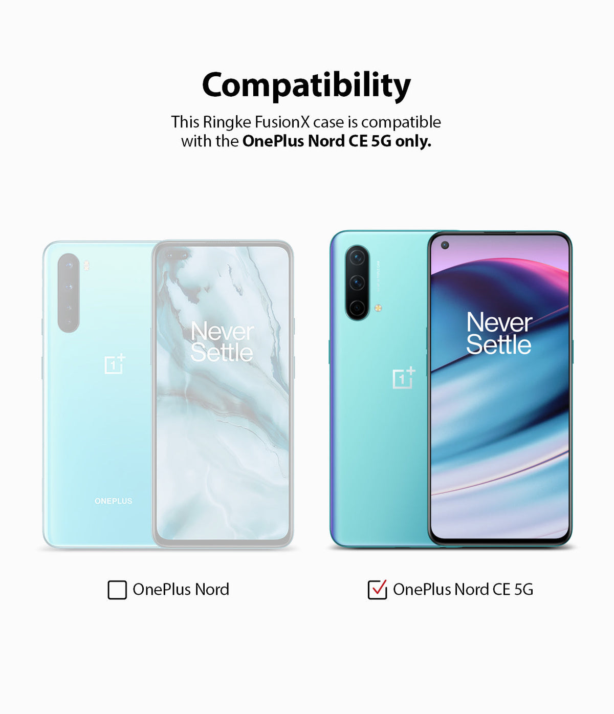 OnePlus Nord CE 5G Case | Fusion-X - Comparison showing OnePlus Nord CE 5G is the only compatible model for the case.