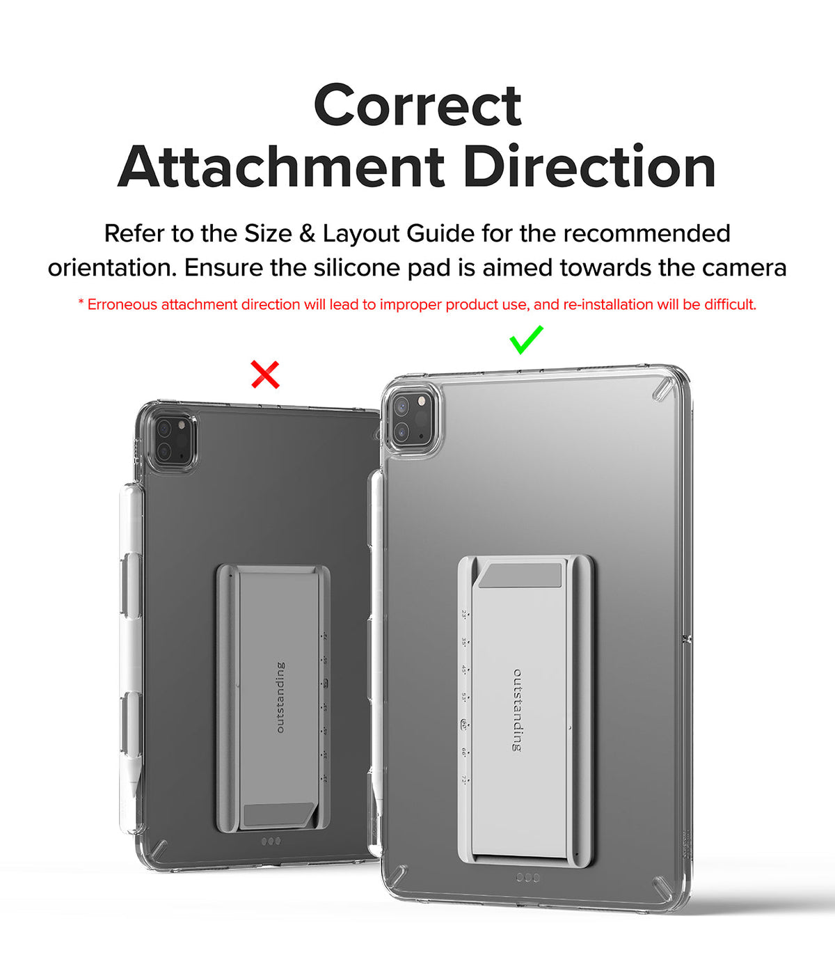 Outstanding | Tablet Stand - Comparison showing incorrect and correct orientation of the stand attached to a tablet.