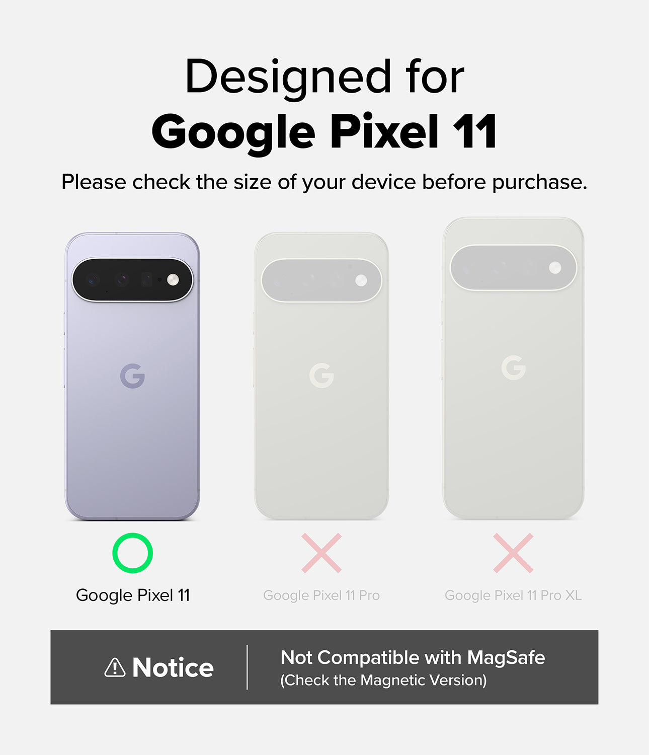 Google Pixel 11 Case | Fusion - Compatibility graphic for a Google Pixel 11 phone case, showing the actual Pixel 11 in lavender and two lighter grayscale variants with red X marks indicating they are not compatible. Text states the product is designed for Google Pixel 11 and includes a MagSafe compatibility notice at the bottom.