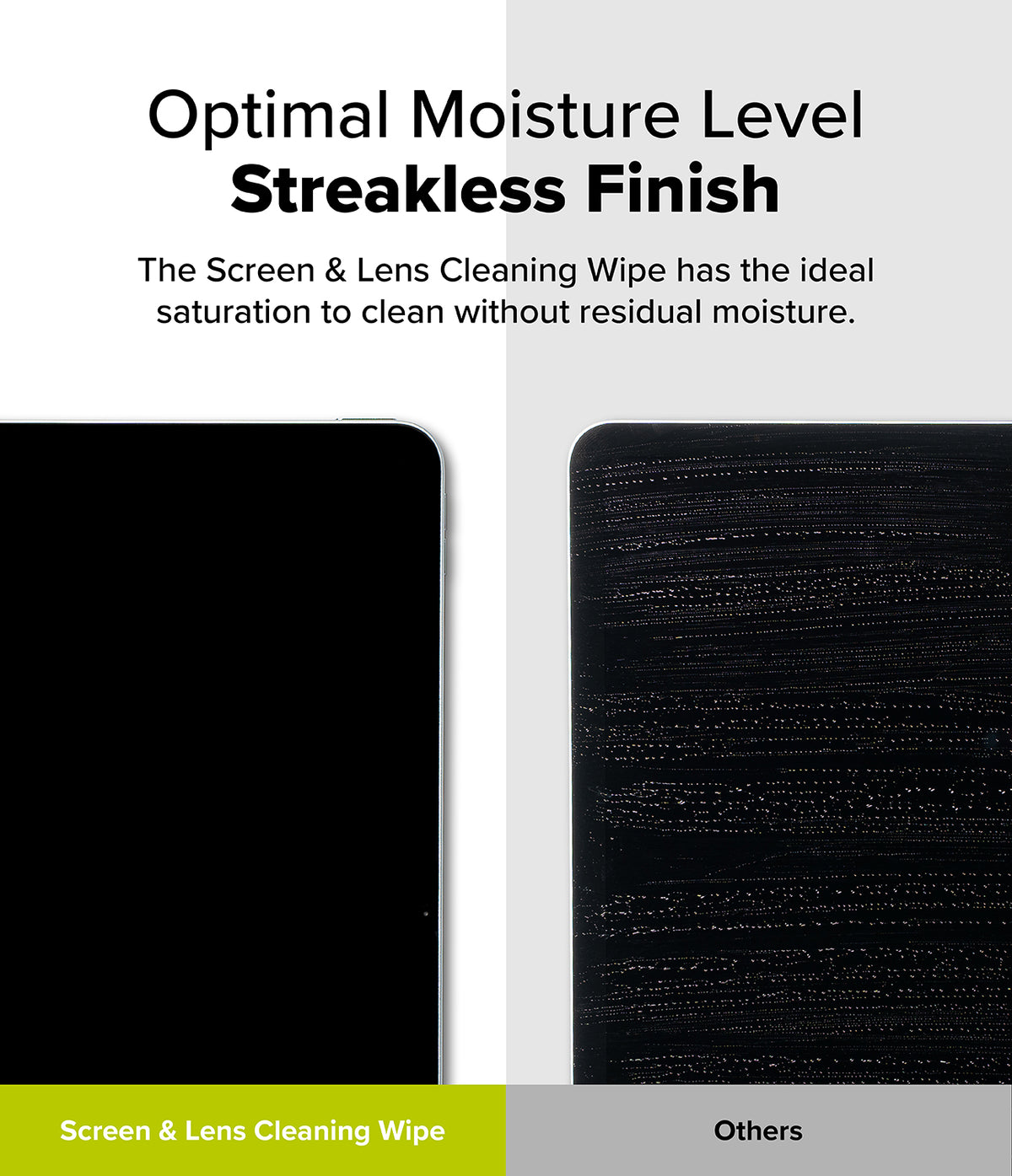 Screen and Lens Cleaning Wipes - Comparison showing a clean screen versus a streaky screen cleaned by other products.