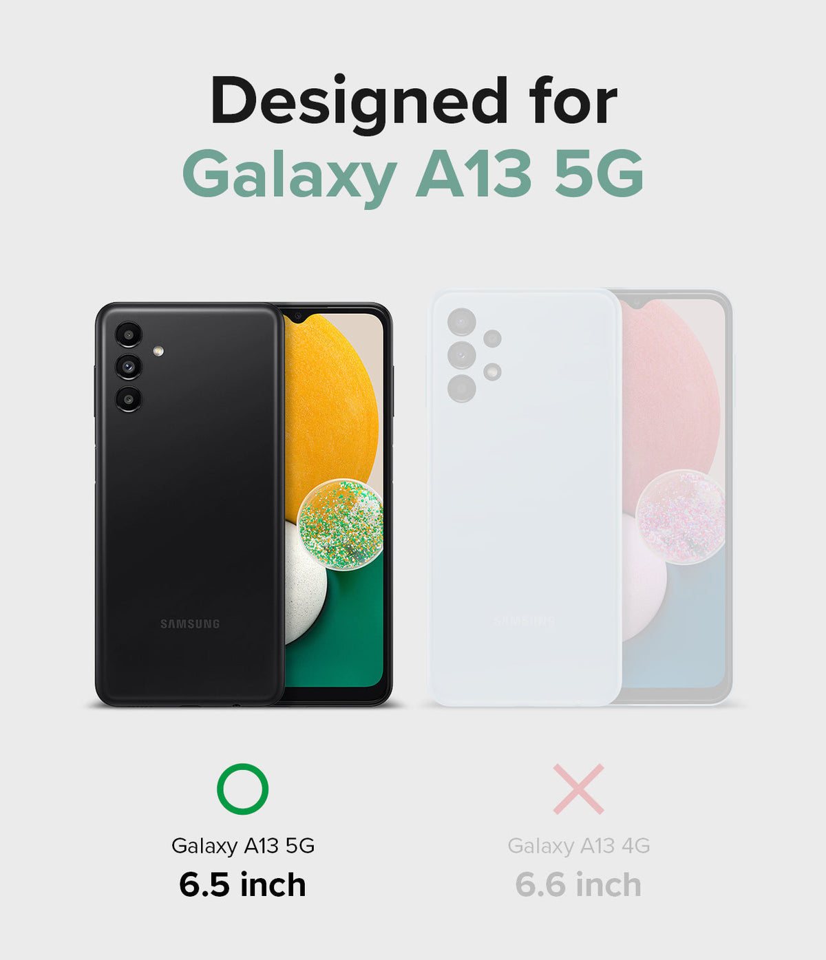 Galaxy A13 5G Case | Fusion - Comparison showing Galaxy A13 5G is compatible while Galaxy A13 4G is not.