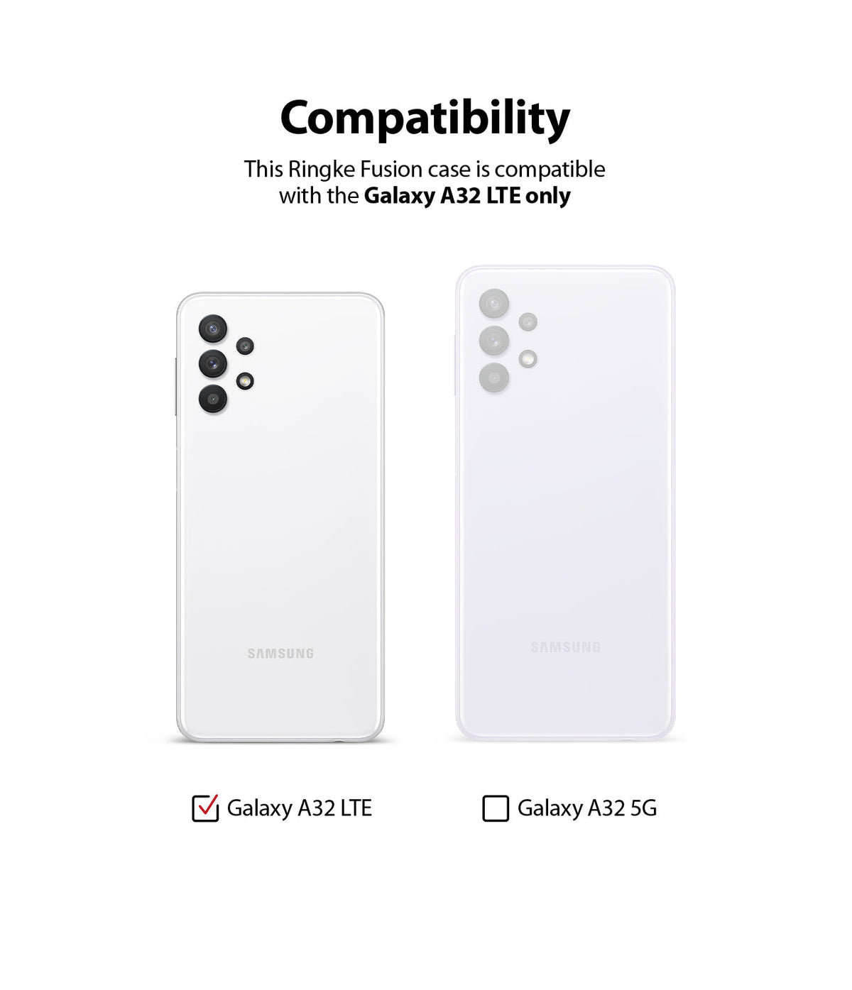 Galaxy A32 4G Case | Fusion - Comparison showing Galaxy A32 LTE is compatible while the Galaxy A32 5G is not.