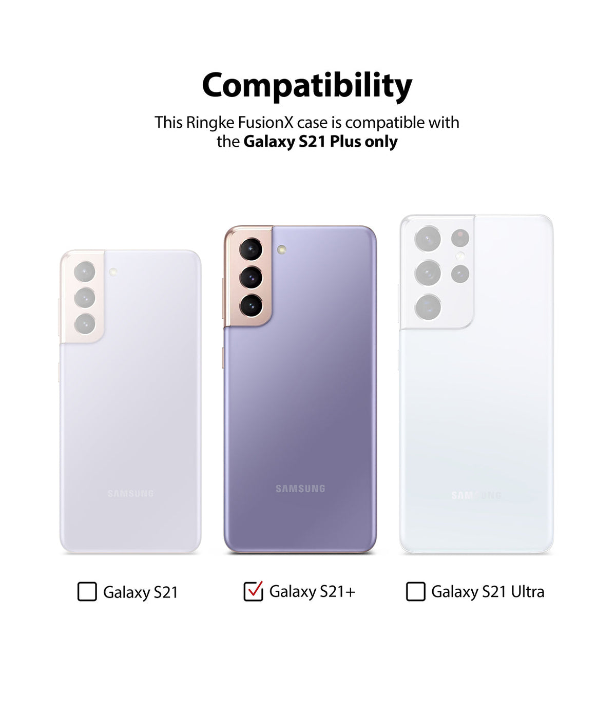 Galaxy S21 Plus Case | Fusion-X - Compatibility chart showing Galaxy S21, S21+, and S21 Ultra with a checkmark on the S21+.