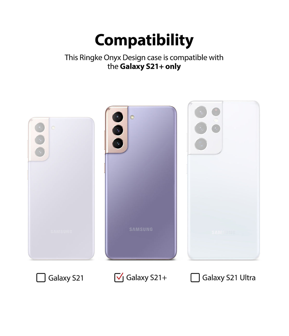Galaxy S21 Plus Case | Onyx Design - Compatibility chart showing Galaxy S21, S21+, and S21 Ultra with a checkmark on S21+.