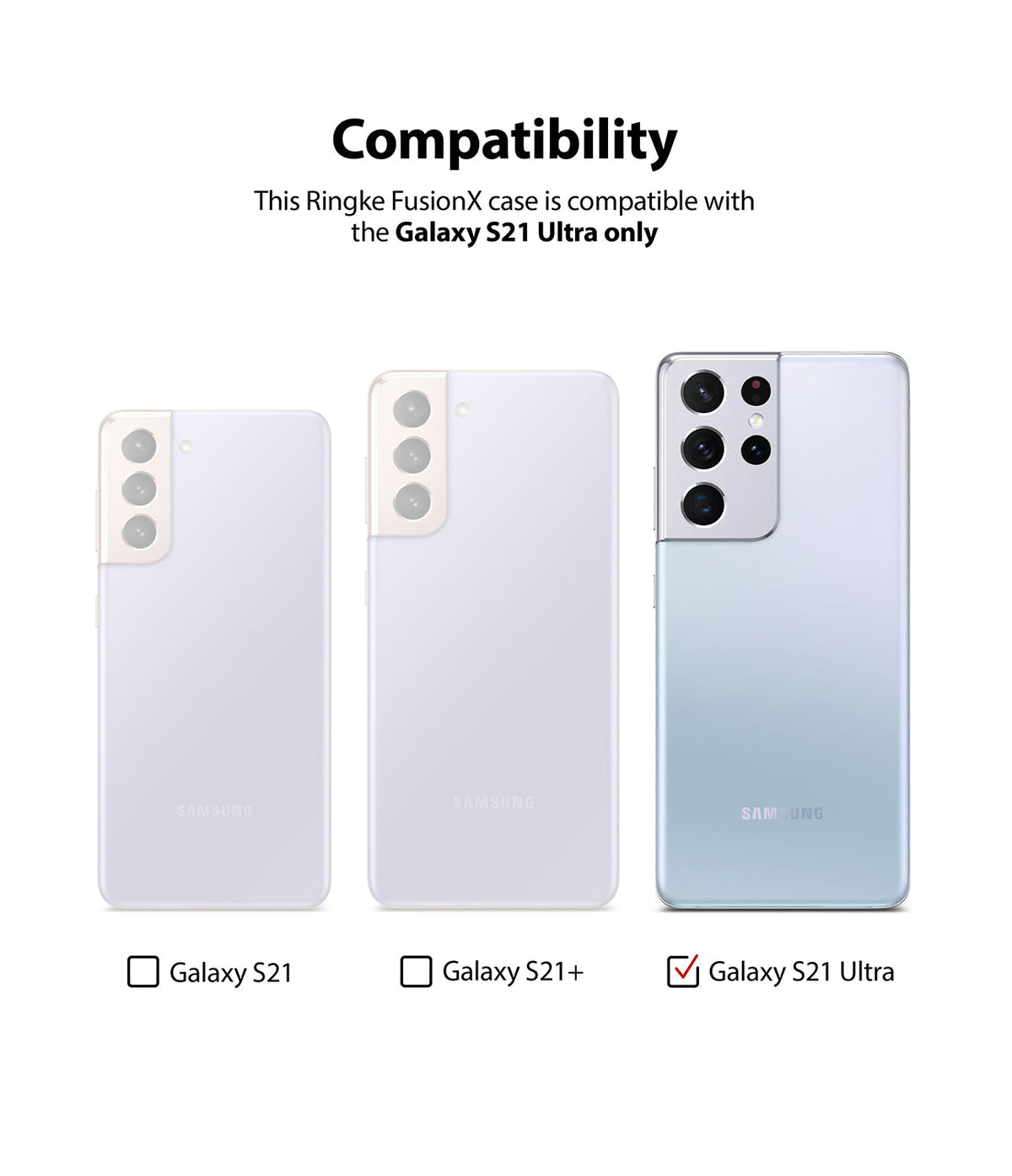 Galaxy S21 Ultra Case | Fusion-X - Comparison chart showing Galaxy S21, S21+, and S21 Ultra with a checkmark for S21 Ultra.