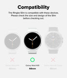 Galaxy Watch 9 / 8 44mm Case | Slim - Compatibility graphic for the Ringke Slim smartwatch, showing three watch mockups: a 40mm Galaxy Watch 9/8 with a pink X, a 44mm Galaxy Watch 9/8 with a green circle, and a 46mm Galaxy Watch 8 Classic with a pink X.