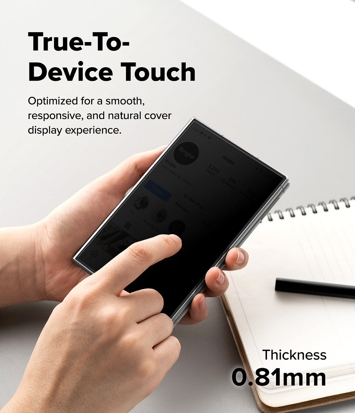 Galaxy Z Fold 8 | Fusion Air Flap Magnetic + 360° Privacy & Camera - A person holds a slim black smartphone to demonstrate touch sensitivity, with text reading 'True-To-Device Touch' and 'Thickness 0.81mm' on a clean white background with a notebook and pen.