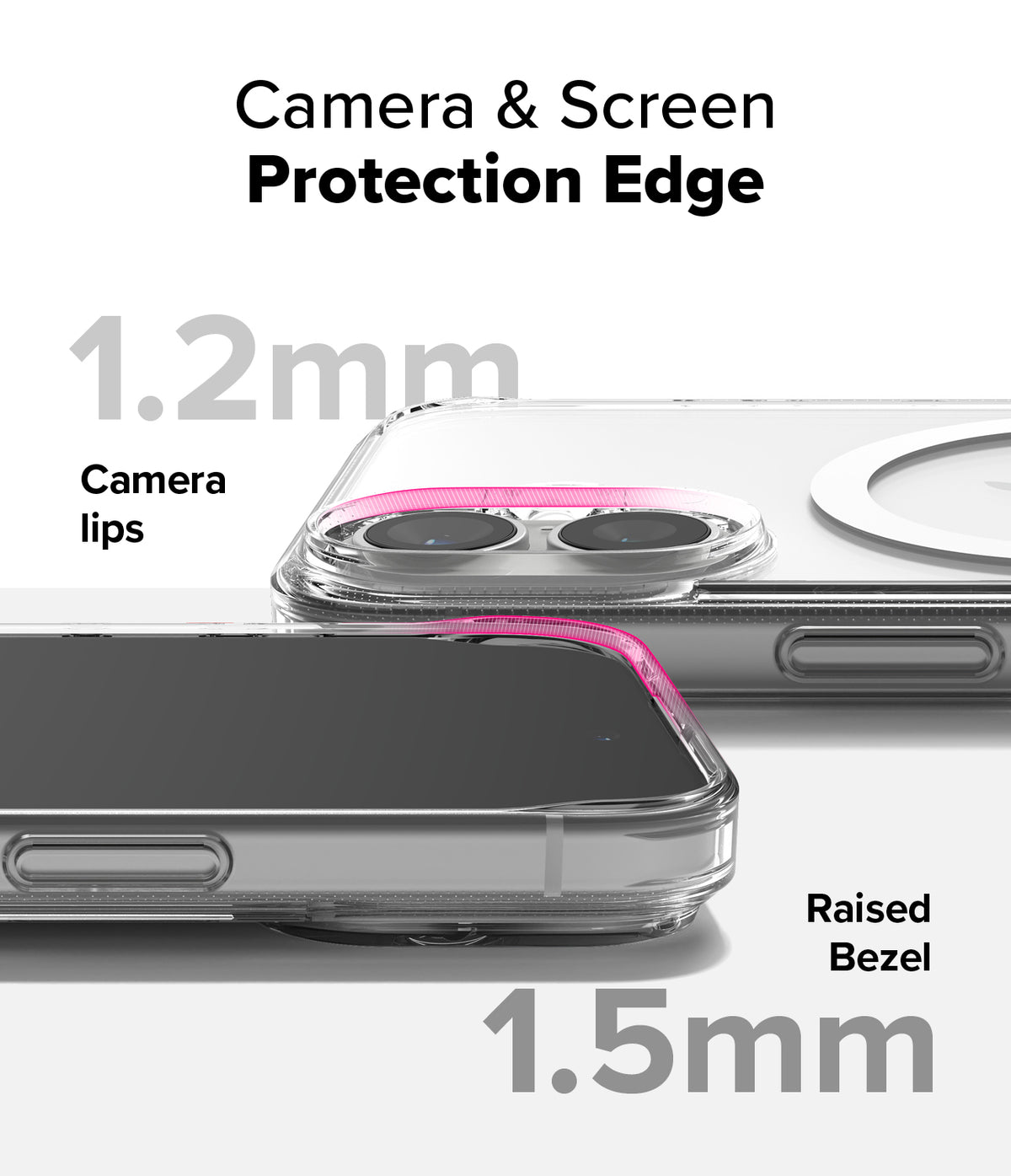 iPhone 16 Case | Fusion Magnetic - Clear case showing 1.2mm camera lips and 1.5mm raised screen bezel for protection.