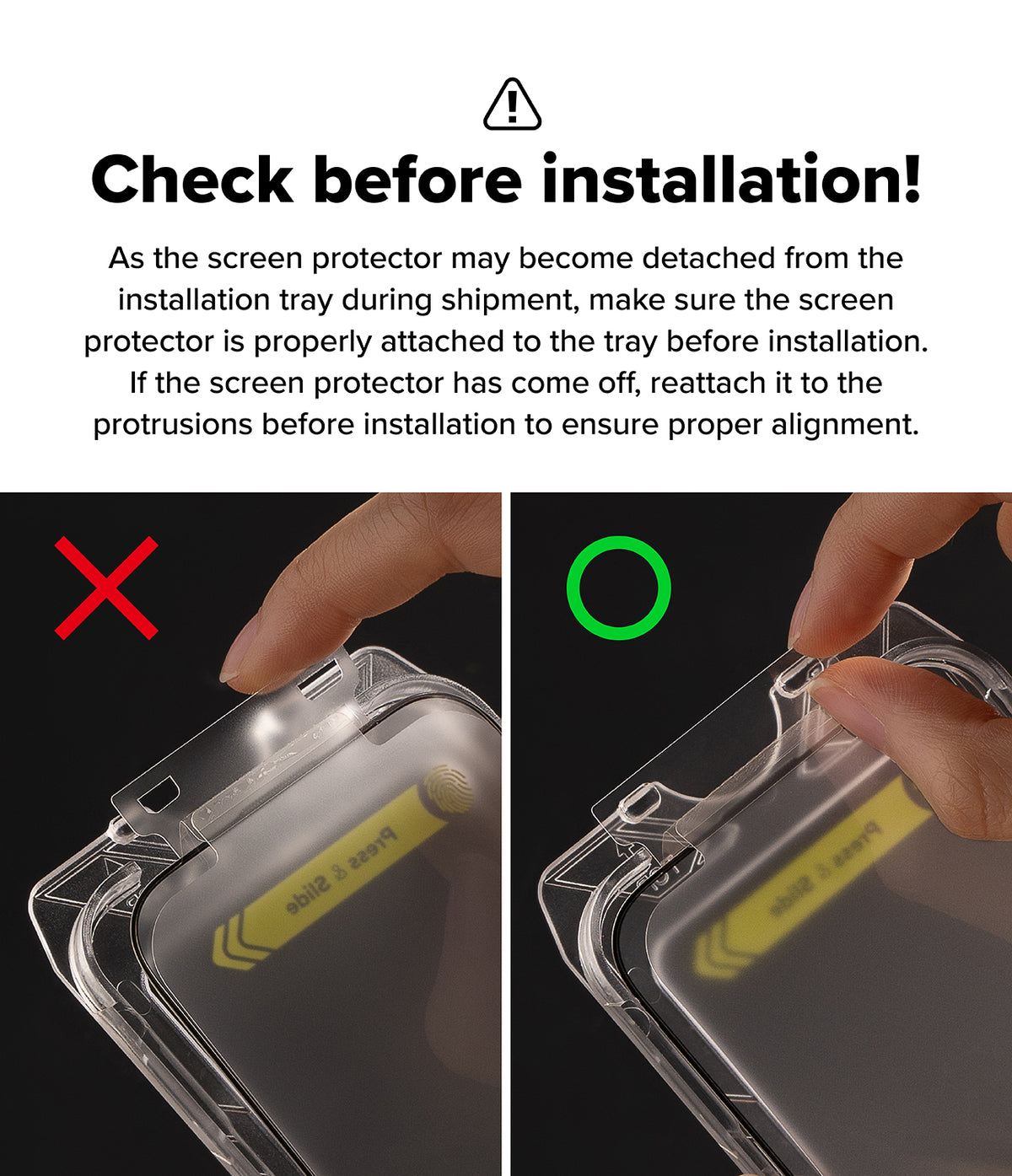 iPhone 16 / 15 Screen Protector | Easy Slide Privacy Tempered Glass - iPhone 16 / 15 Screen Protector - Comparison showing incorrect vs. correct alignment of screen protector on installation tray.