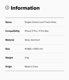 iPhone 17 Pro Max / 17 Pro | Camera Lens Frame Glass - Information table listing product name, compatibility, material, size, weight, and origin.