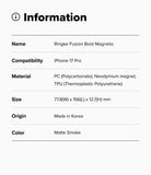 iPhone 17 Pro Case | Fusion Bold Magnetic Matte - Information table listing product specs for the Matte Smoke case.