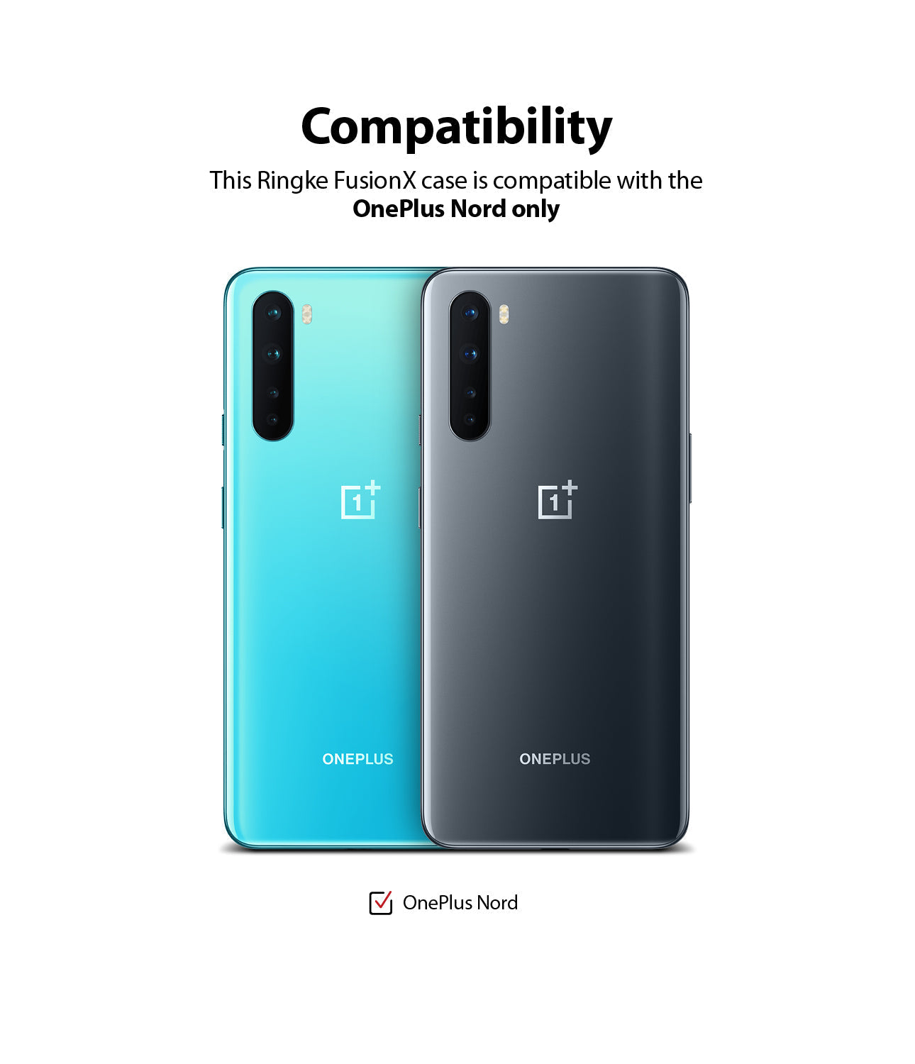 OnePlus Nord Case | Fusion-X - Compatibility graphic showing a blue and a grey OnePlus Nord phone side-by-side.