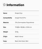 Google Pixel 10 Pro Case | Onyx - Information table listing specifications for the Ringke Onyx case for Google Pixel 10 Pro.