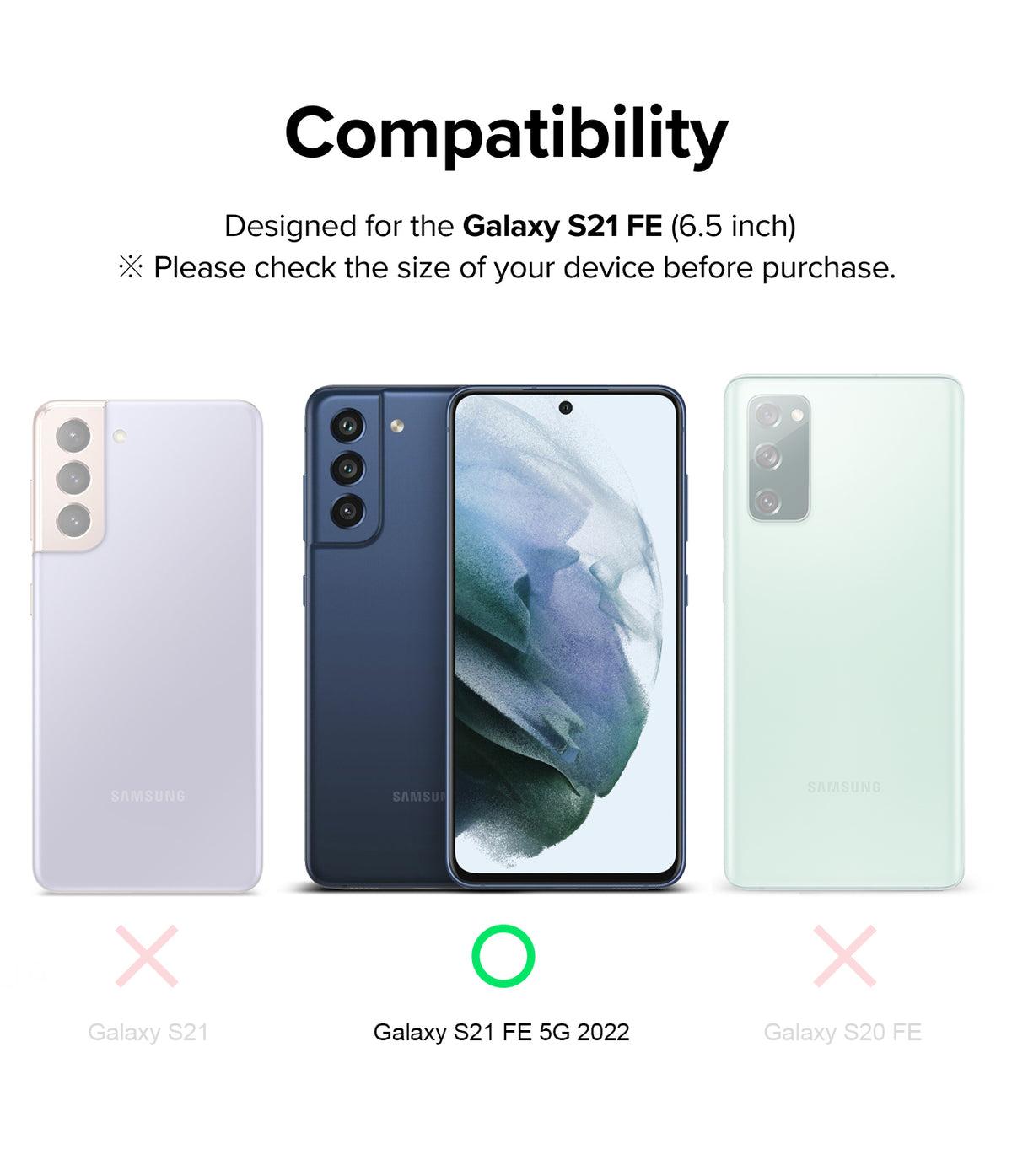 Galaxy S21 FE Screen Protector | Invisible Defender Glass - Galaxy S21 FE Screen Protector - Compatibility chart showing Galaxy S21 FE as the only correct fit among three phones.